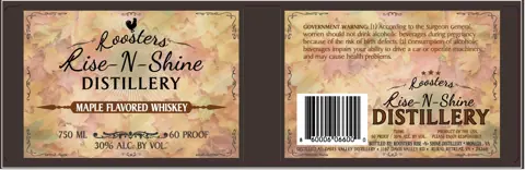 Label: Roosters Rise -N- Shine Distillery — Maple Flavored Whiskey